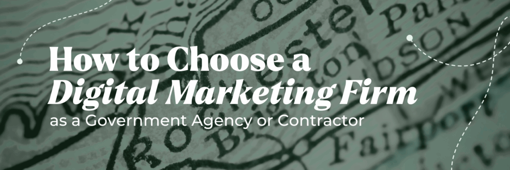 "How to Choose A Digital Marketing Firm as a Government Agency or Contractor" over a background of a Rochester, New York map