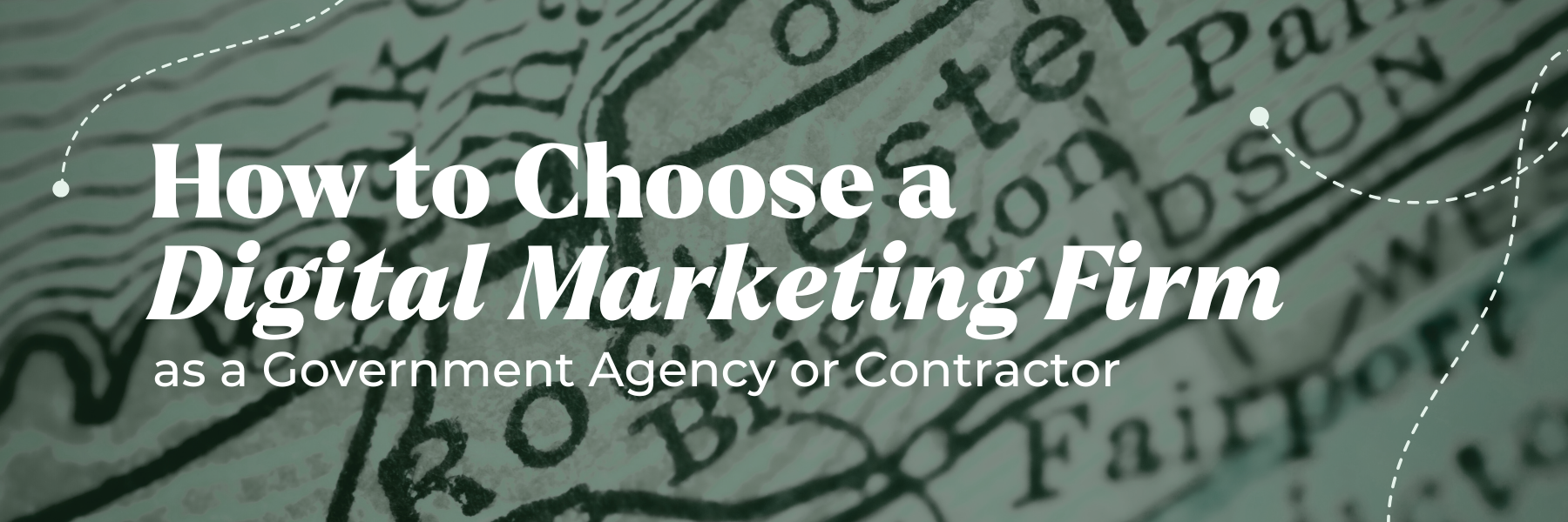"How to Choose A Digital Marketing Firm as a Government Agency or Contractor" over a background of a Rochester, New York map